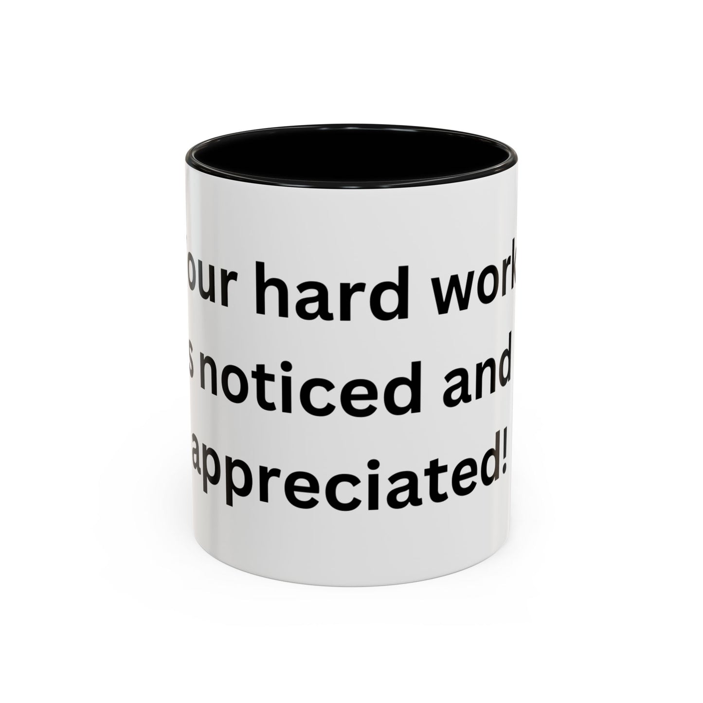 Bee Kind - Your hard work is noticed and appreciated - Accent Coffee Mug (11, 15oz)