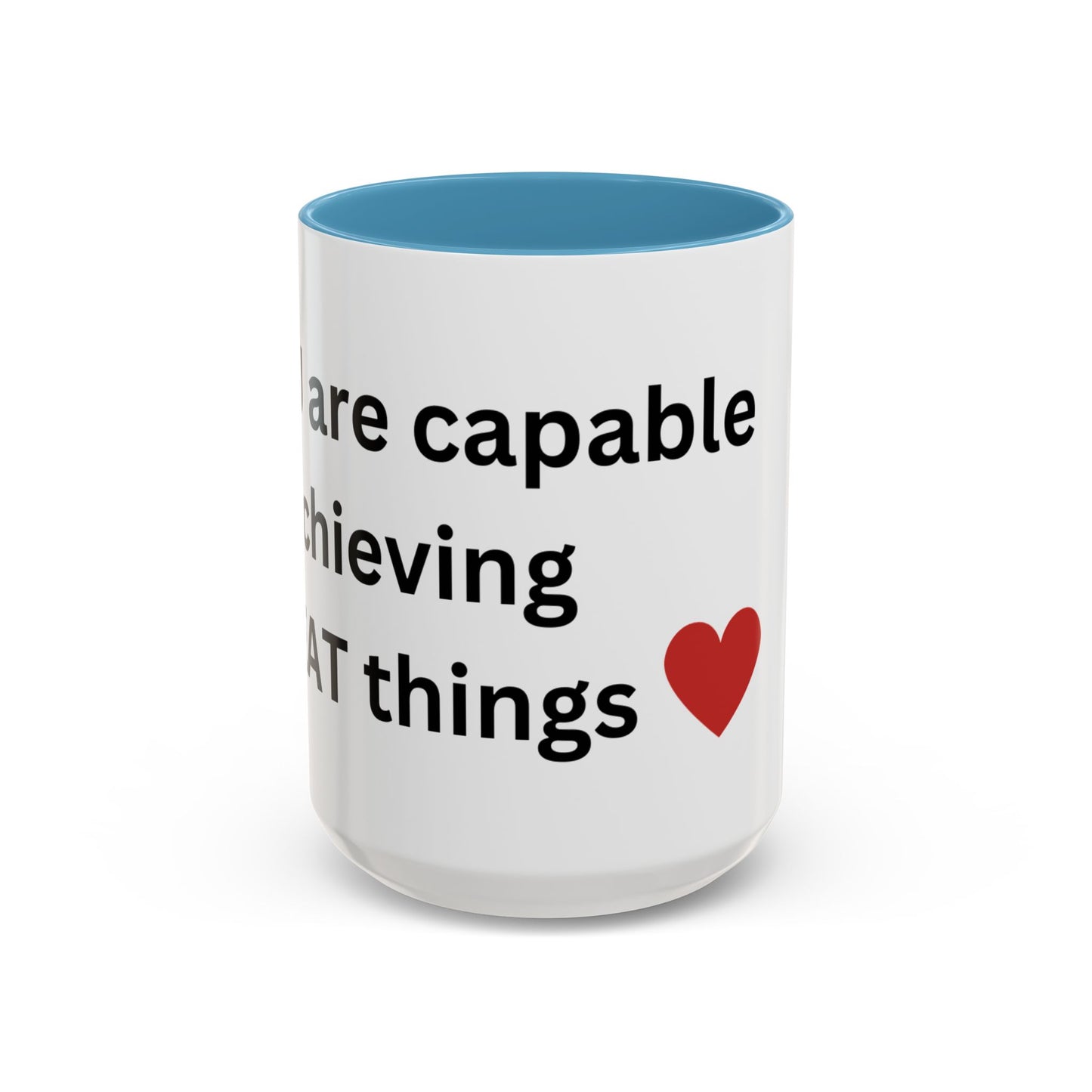 Bee Kind - You are capable of achieving great things  - Accent Coffee Mug (11, 15oz)