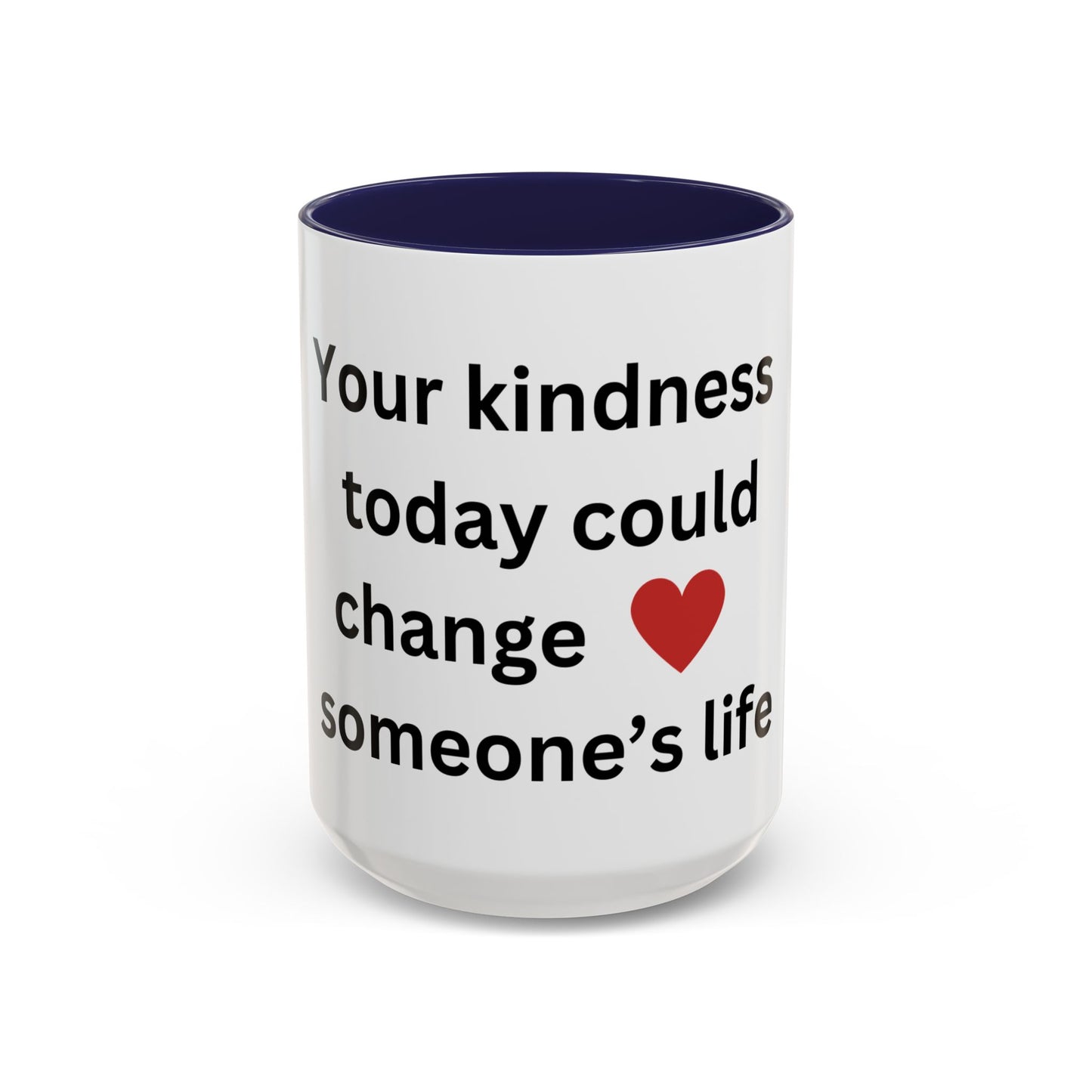 Bee Kind - Your kindness today could change someone's life - Accent Coffee Mug (11, 15oz)