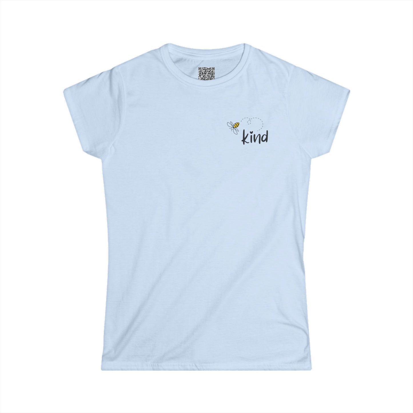 Bee Kind (Back) Your hard work is noticed and appreciated - Women's Softstyle Tee