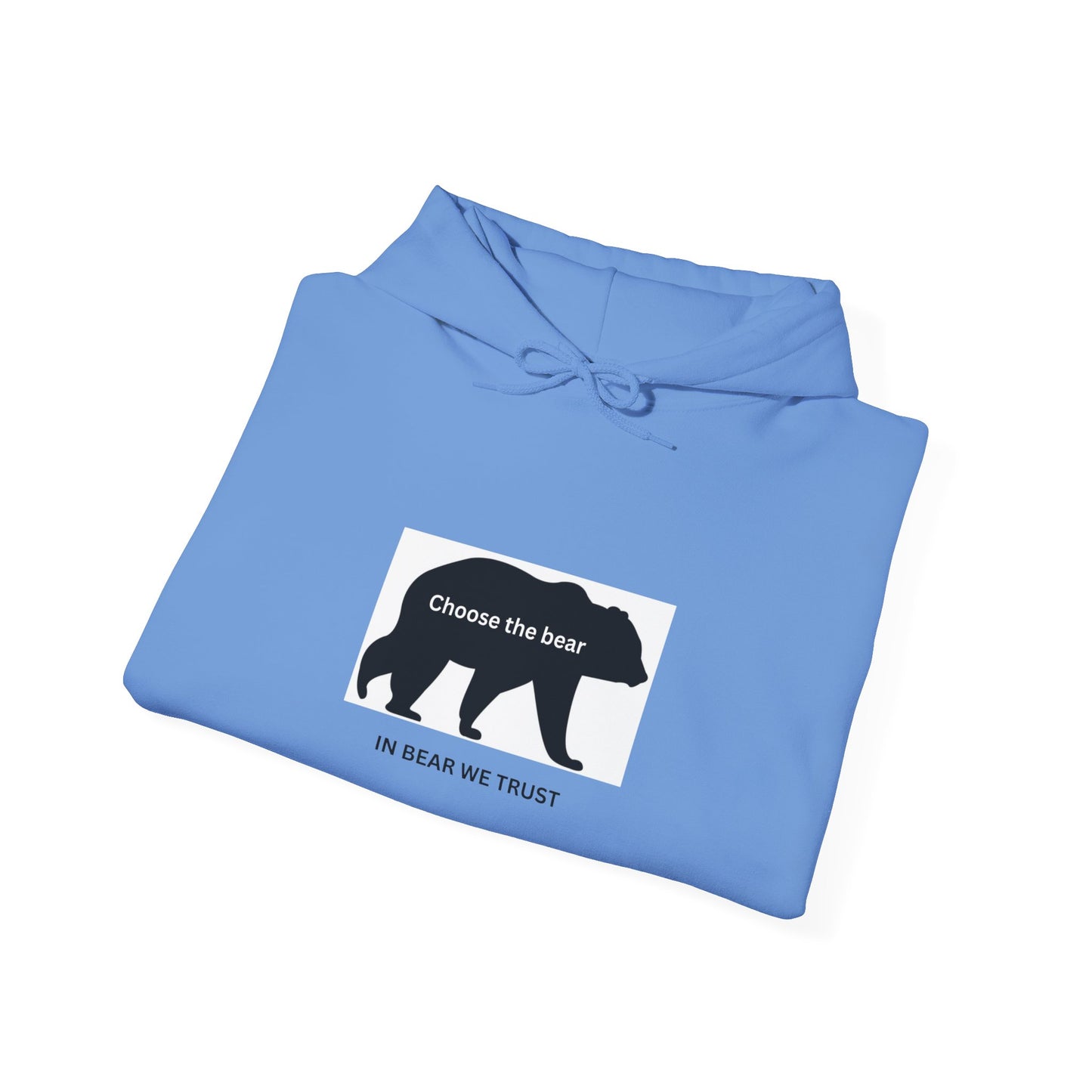 Bear- In bear we trust- Hooded Sweatshirt