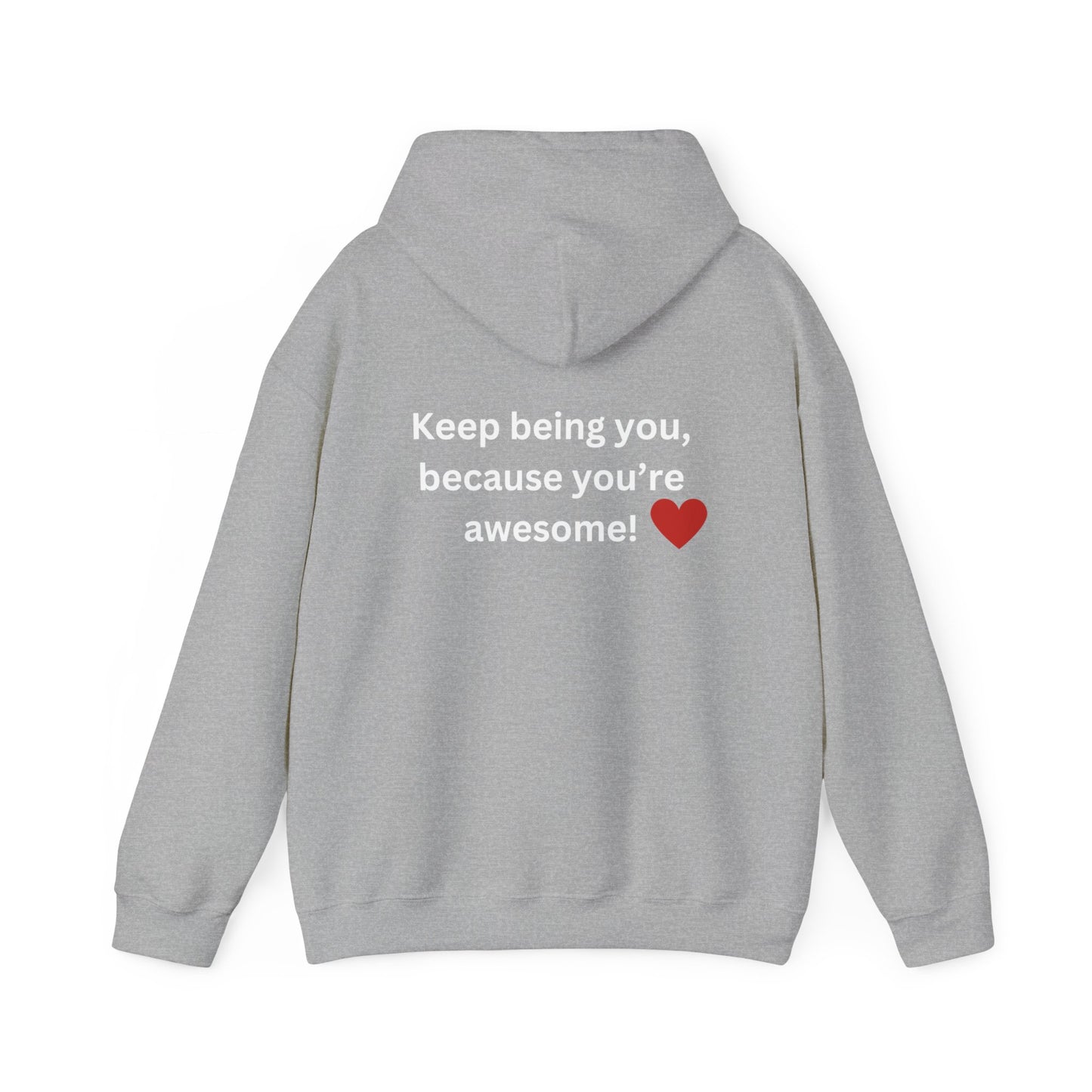 Bee Kind - (Back)-Keep Being You, because you're awesome! - Unisex Heavy Blend™ Hooded Sweatshirt