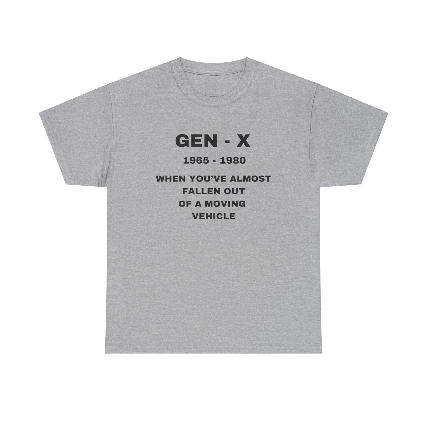 GEN-X-WHEN YOU'VE ALMOST FALLEN OUT OF A MOVING VEHICLE