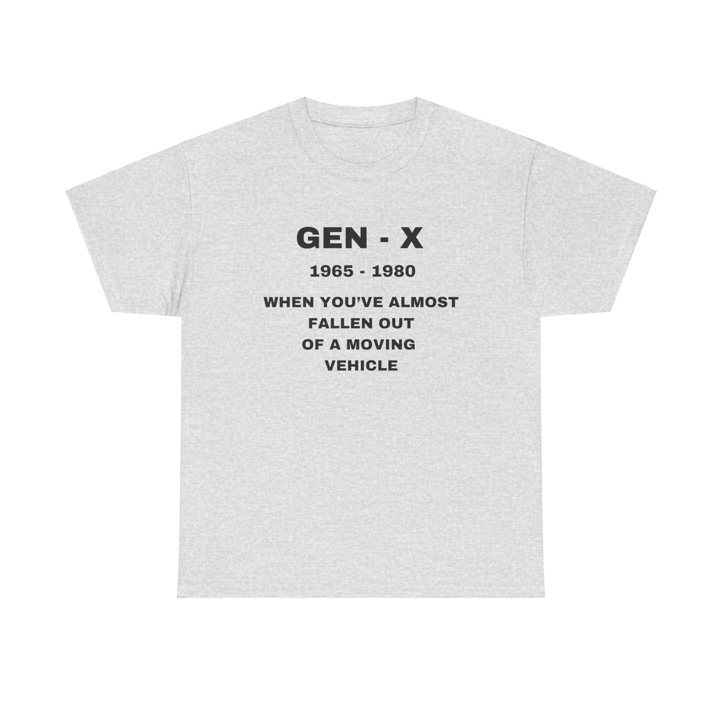 GEN-X-WHEN YOU'VE ALMOST FALLEN OUT OF A MOVING VEHICLE