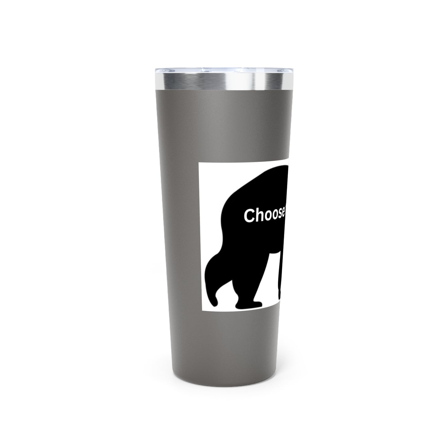 Bear - Choose the Bear - Copper Vacuum Insulated Tumbler, 22oz