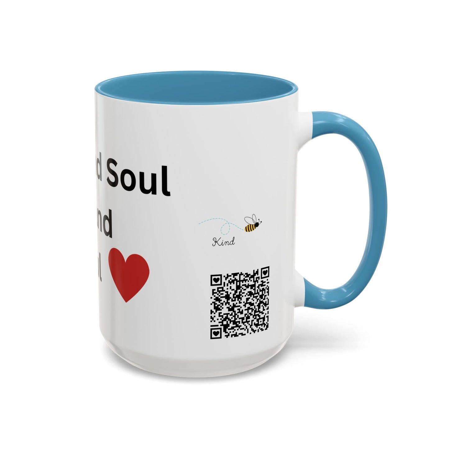 Bee Kind - Your Heart and Soul are rare and beautiful - Accent Coffee Mug (11, 15oz)