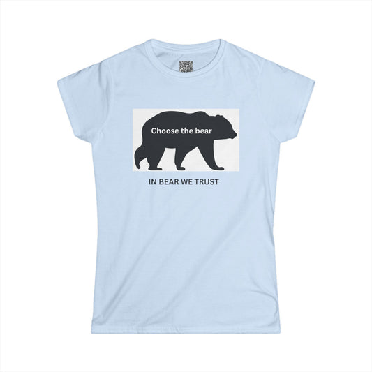 Bear- IN BEAR WE TRUST - Women's Softstyle Tee