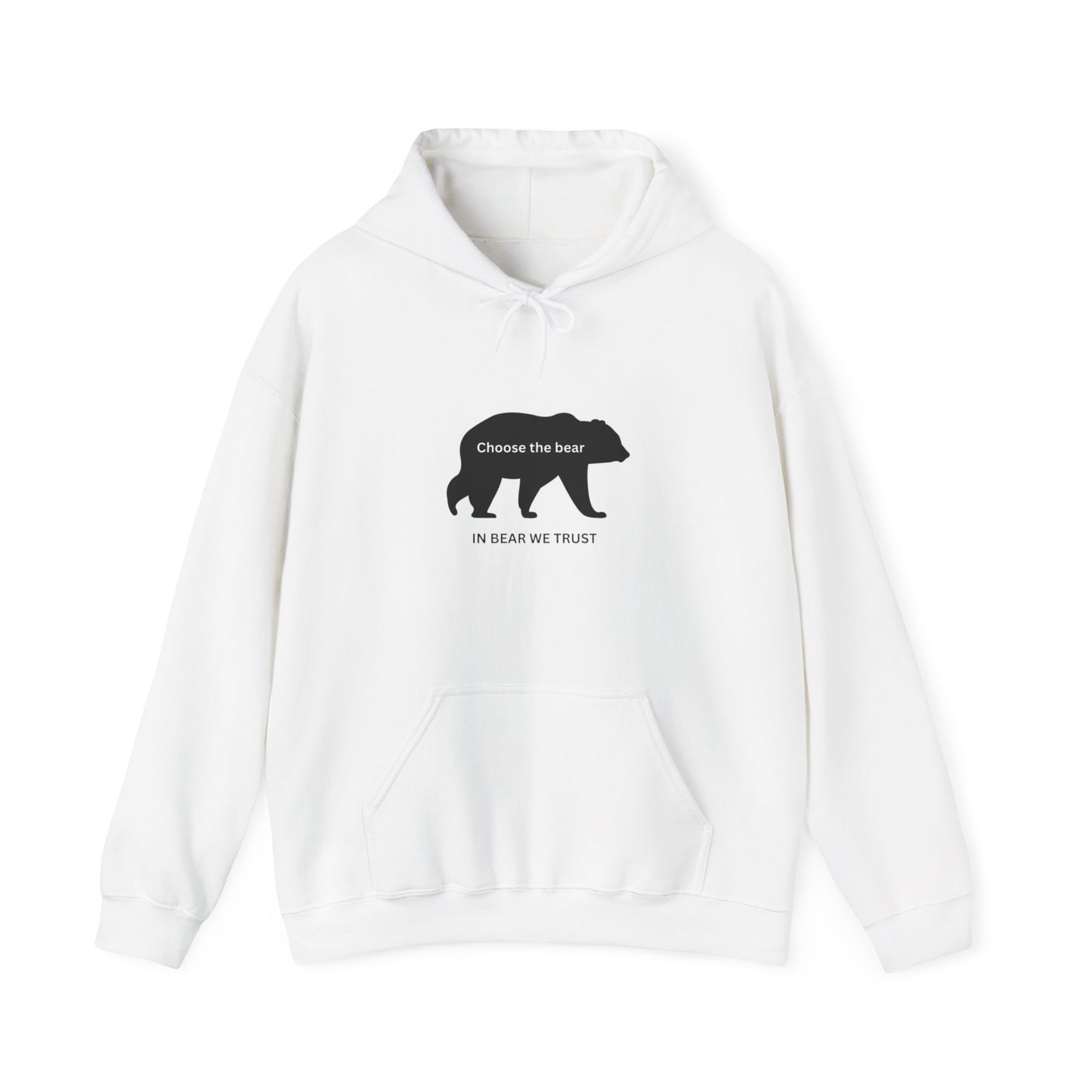 Bear- In bear we trust- Hooded Sweatshirt