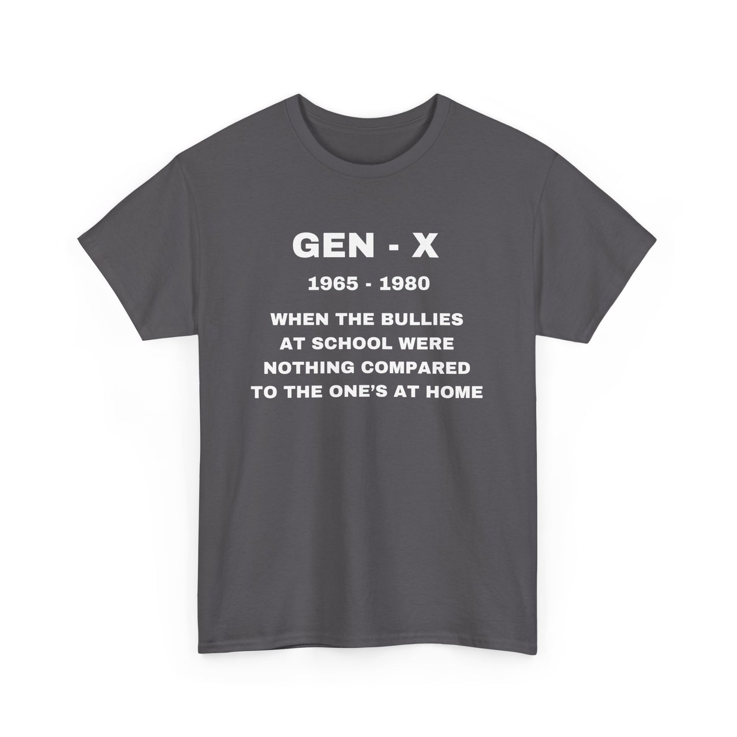 GEN-X-WHEN THE BULLIES AT SCHOOL WERE NOTHING COMPARED TO THE ONES AT HOME