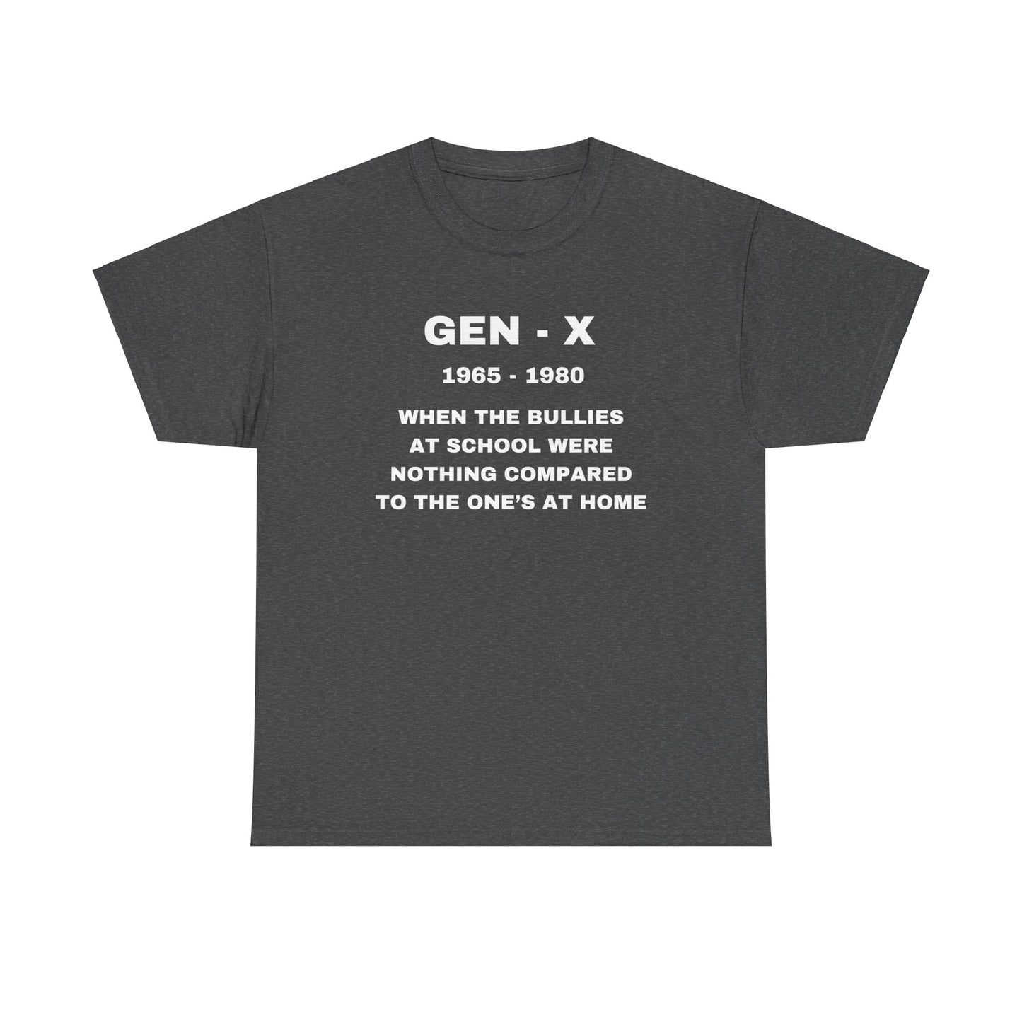 GEN-X-WHEN THE BULLIES AT SCHOOL WERE NOTHING COMPARED TO THE ONES AT HOME