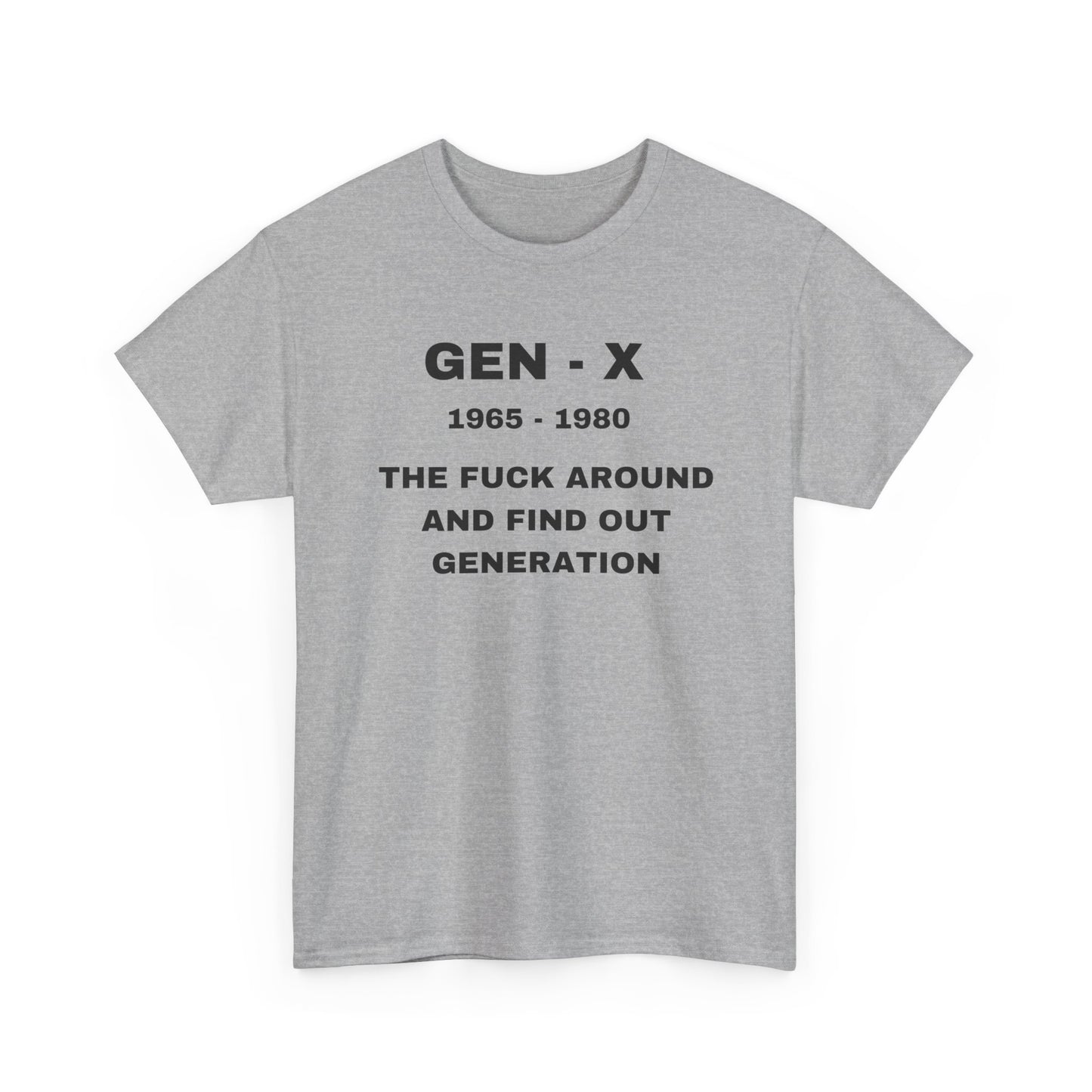 GEN-X- FUCK AROUND AND FIND OUT GENERATION