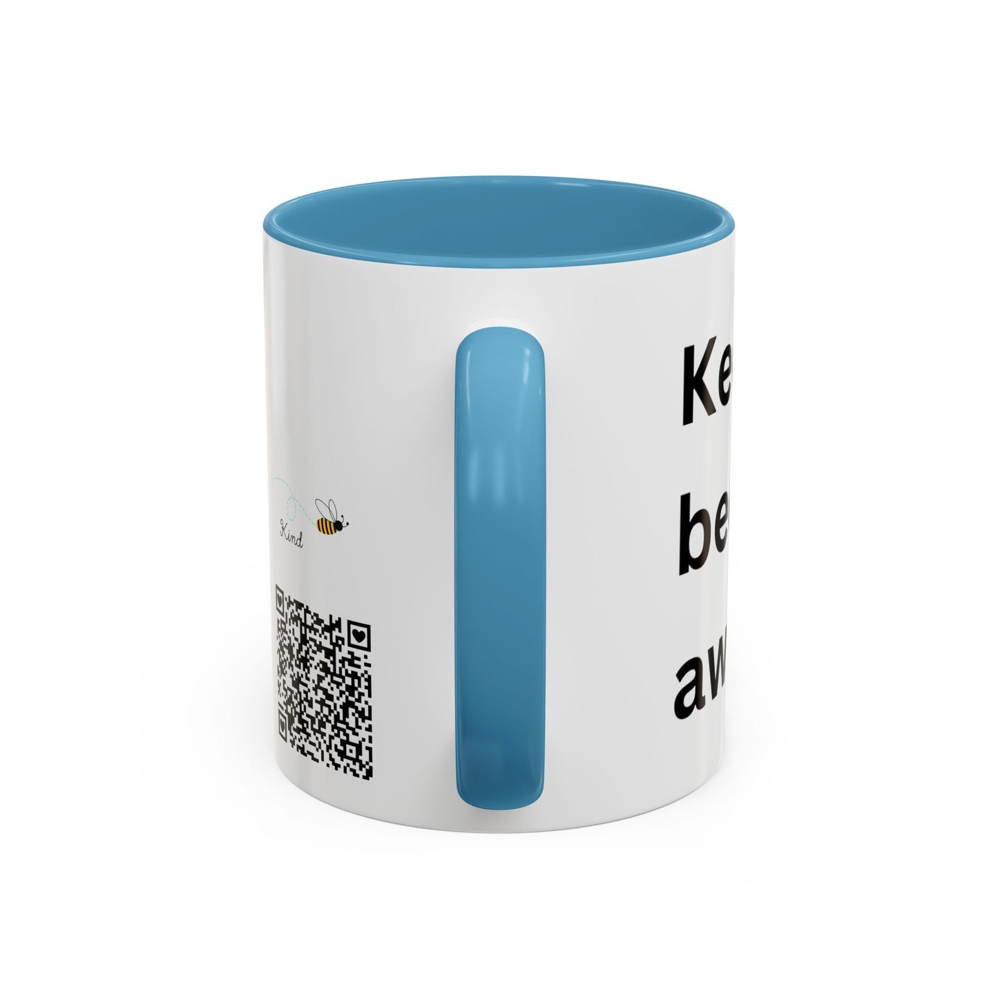 Bee Kind - Keep being you because you're awesome - Accent Coffee Mug (11, 15oz)