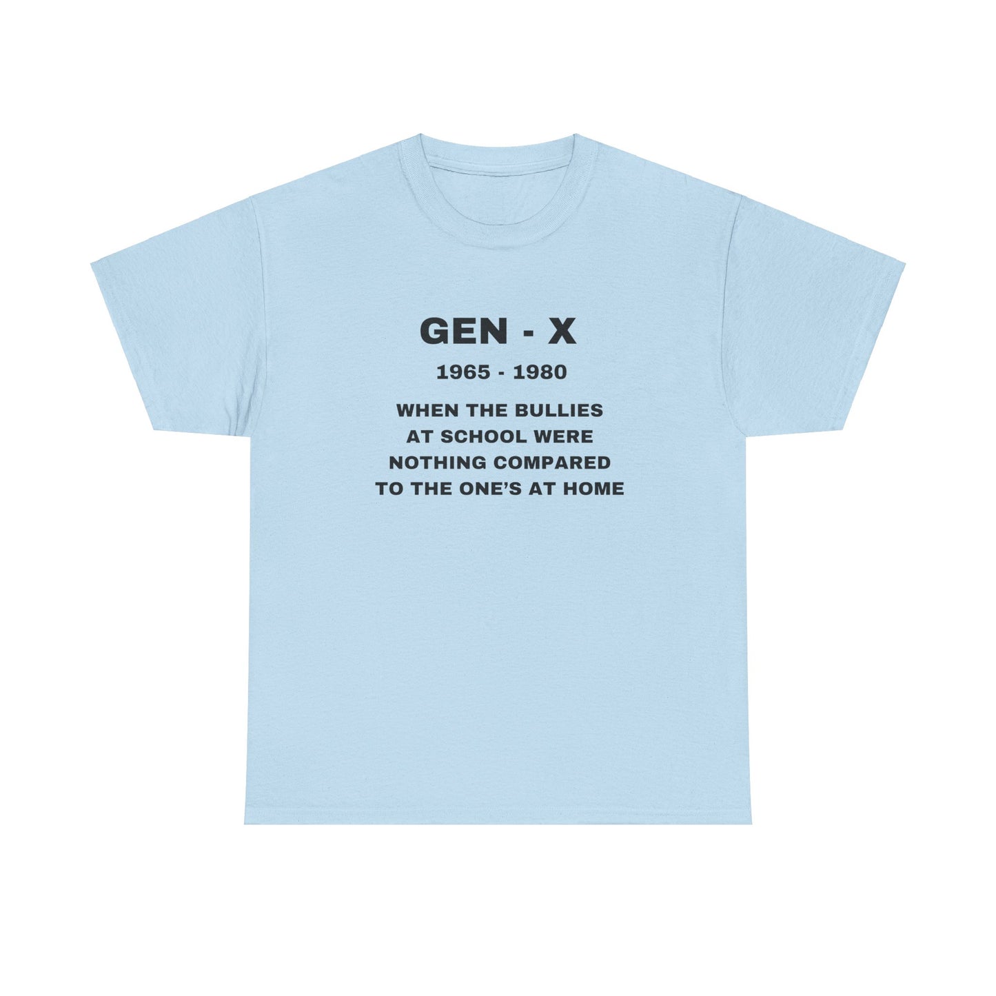 GEN-X-WHEN THE BULLIES AT SCHOOL WERE NOTHING COMPARED TO THE ONES AT HOME