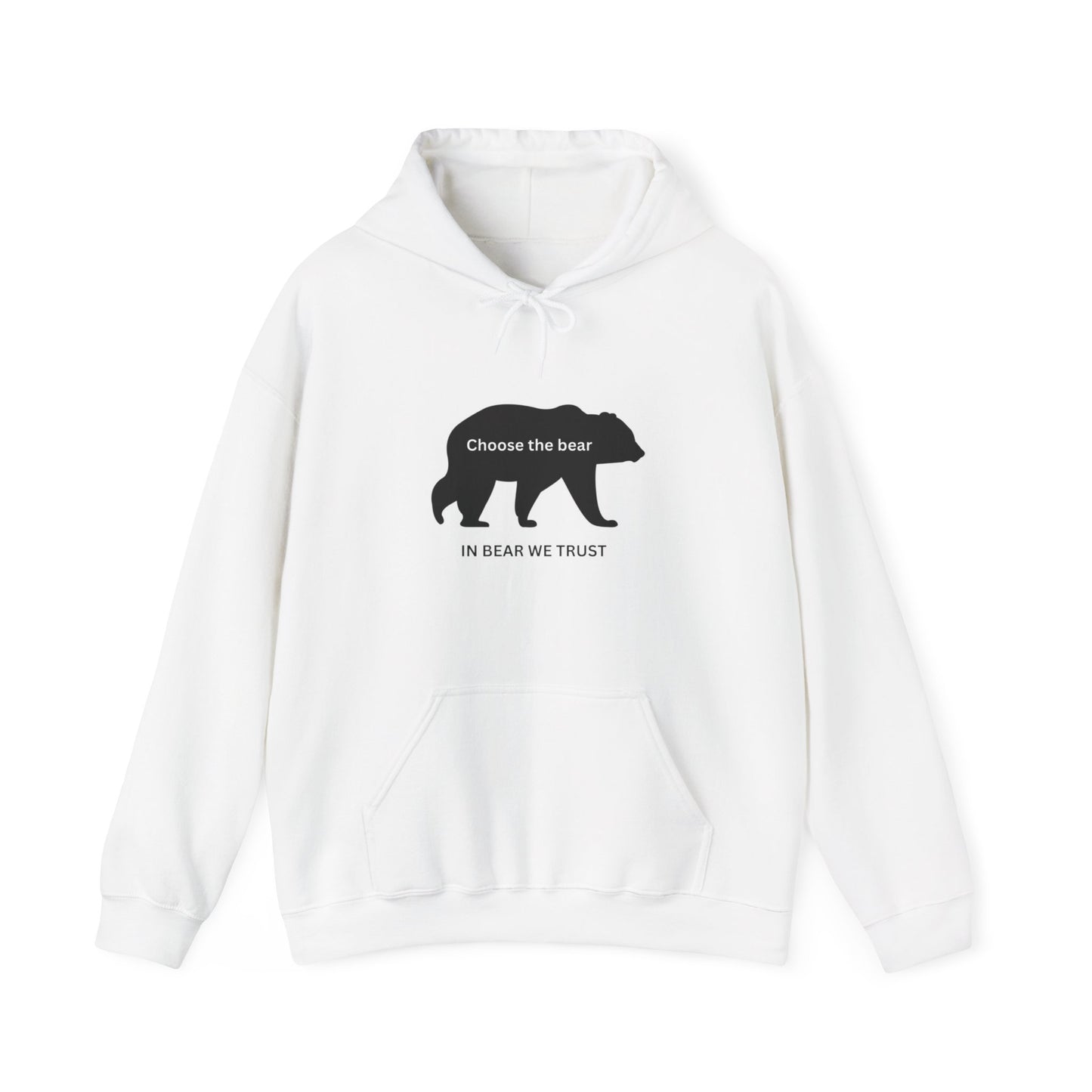 Bear- In bear we trust- Hooded Sweatshirt