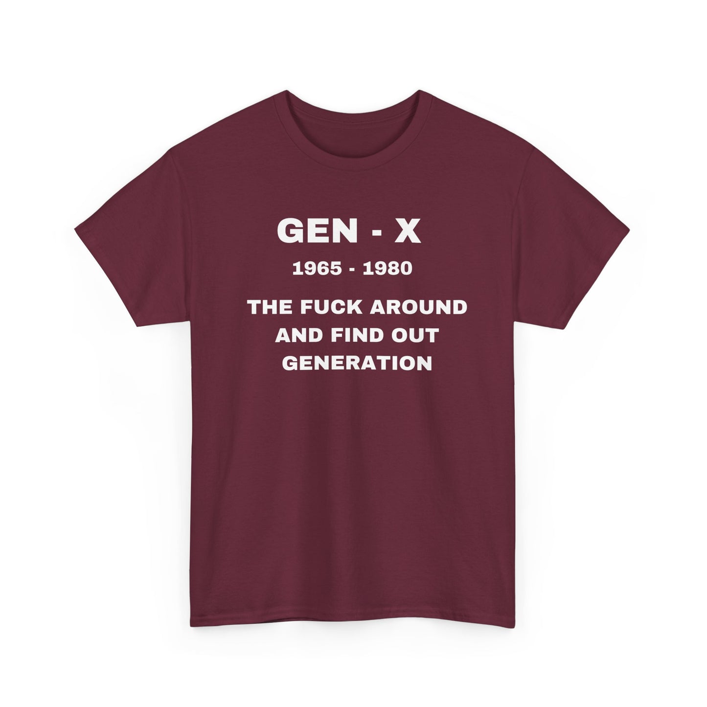 GEN-X-THE FUCK AROUND AND FIND OUT GENERATION