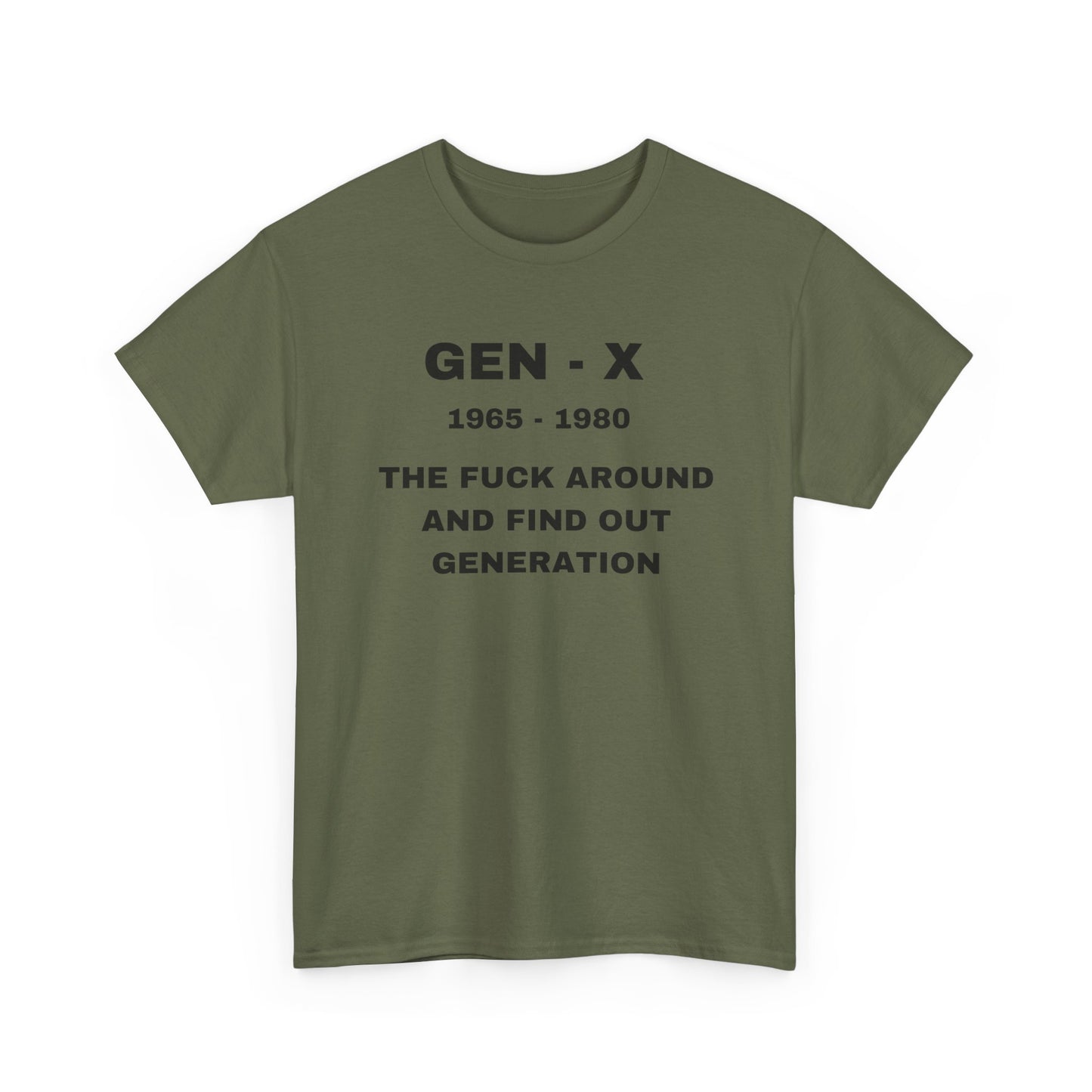 GEN-X- FUCK AROUND AND FIND OUT GENERATION