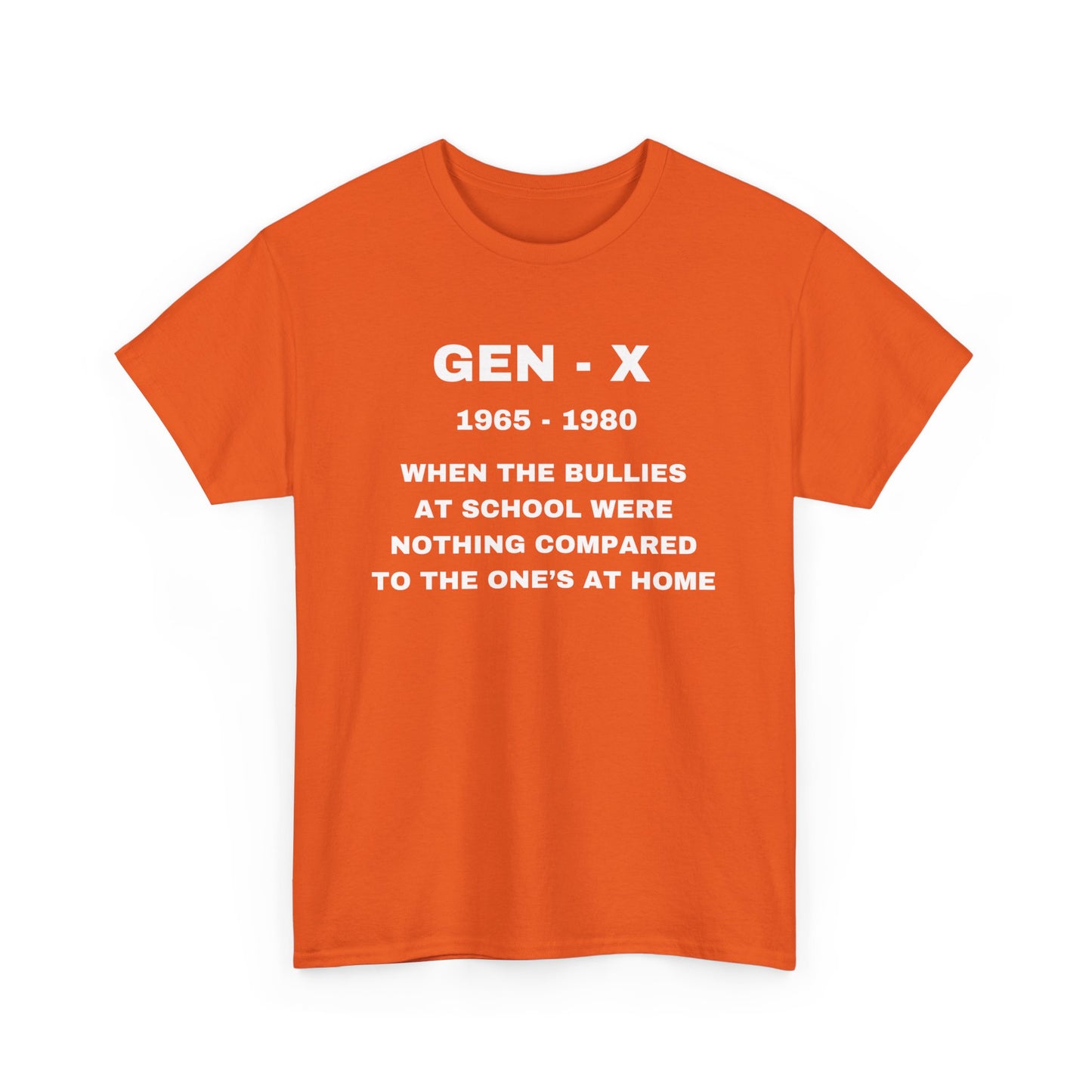 GEN-X-WHEN THE BULLIES AT SCHOOL WERE NOTHING COMPARED TO THE ONES AT HOME