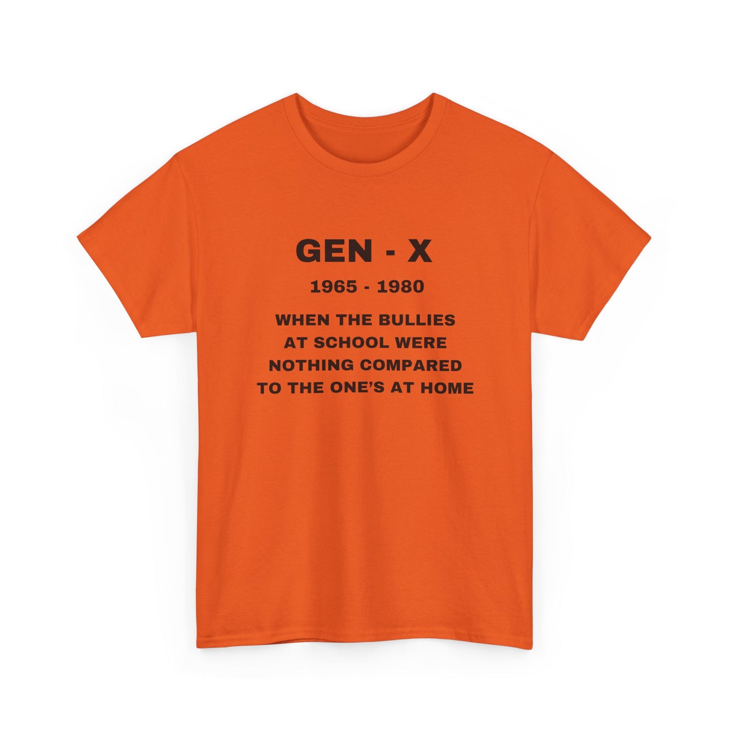 GEN-X-WHEN THE BULLIES AT SCHOOL WERE NOTHING COMPARED TO THE ONES AT HOME