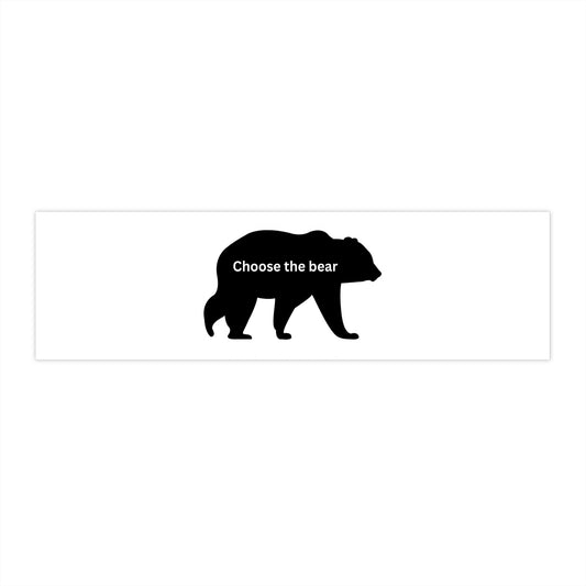 Bear -  Choose the Bear - Bumper Stickers