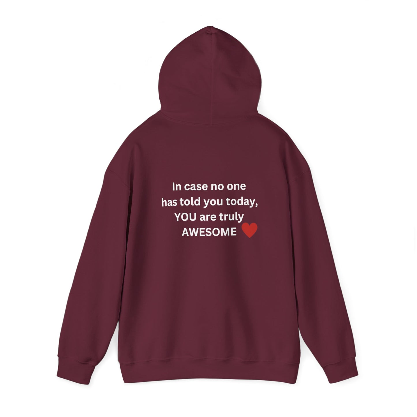 Bee Kind- (Back) In case no one has told you today, you are truly AWESOME! -Unisex Heavy Blend™ Hooded Sweatshirt