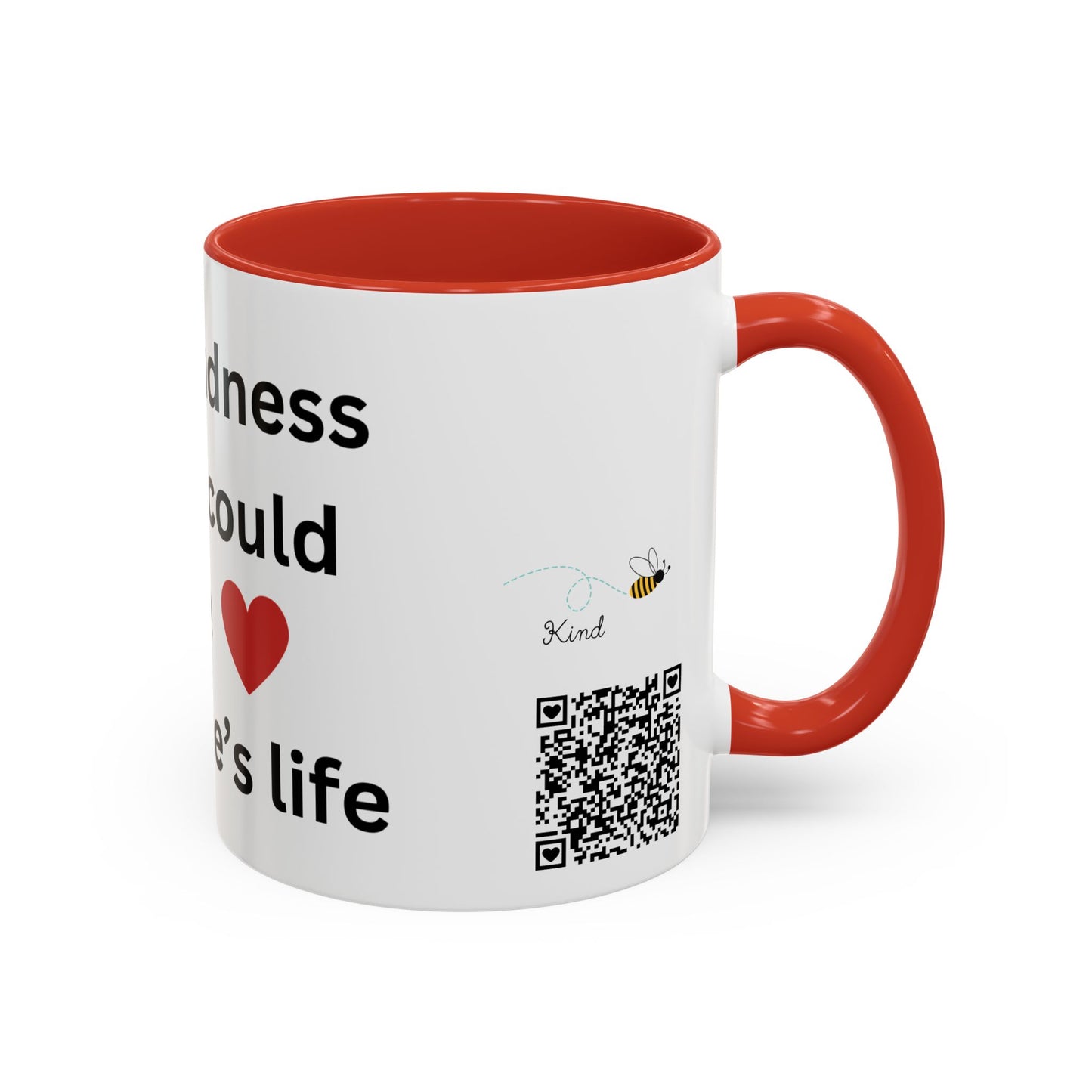 Bee Kind - Your kindness today could change someone's life - Accent Coffee Mug (11, 15oz)