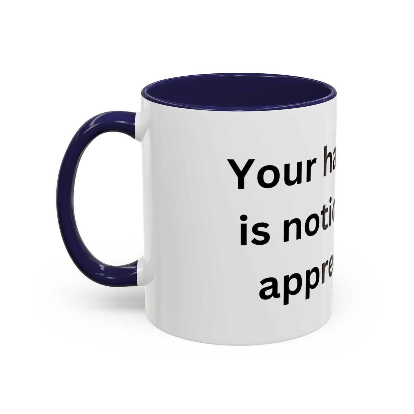 Bee Kind - Your hard work is noticed and appreciated - Accent Coffee Mug (11, 15oz)