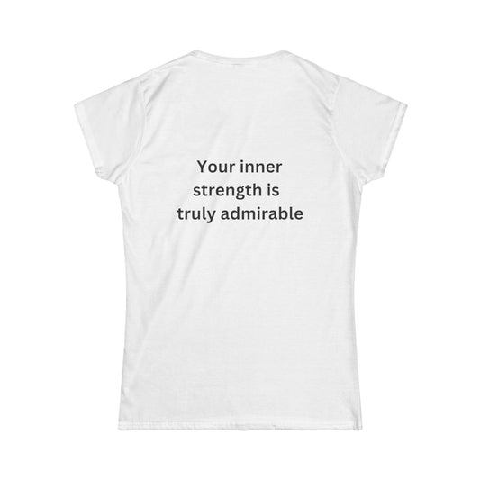 Bee Kind (Back) Your inner strength is truly admirable - Women's Softstyle Tee