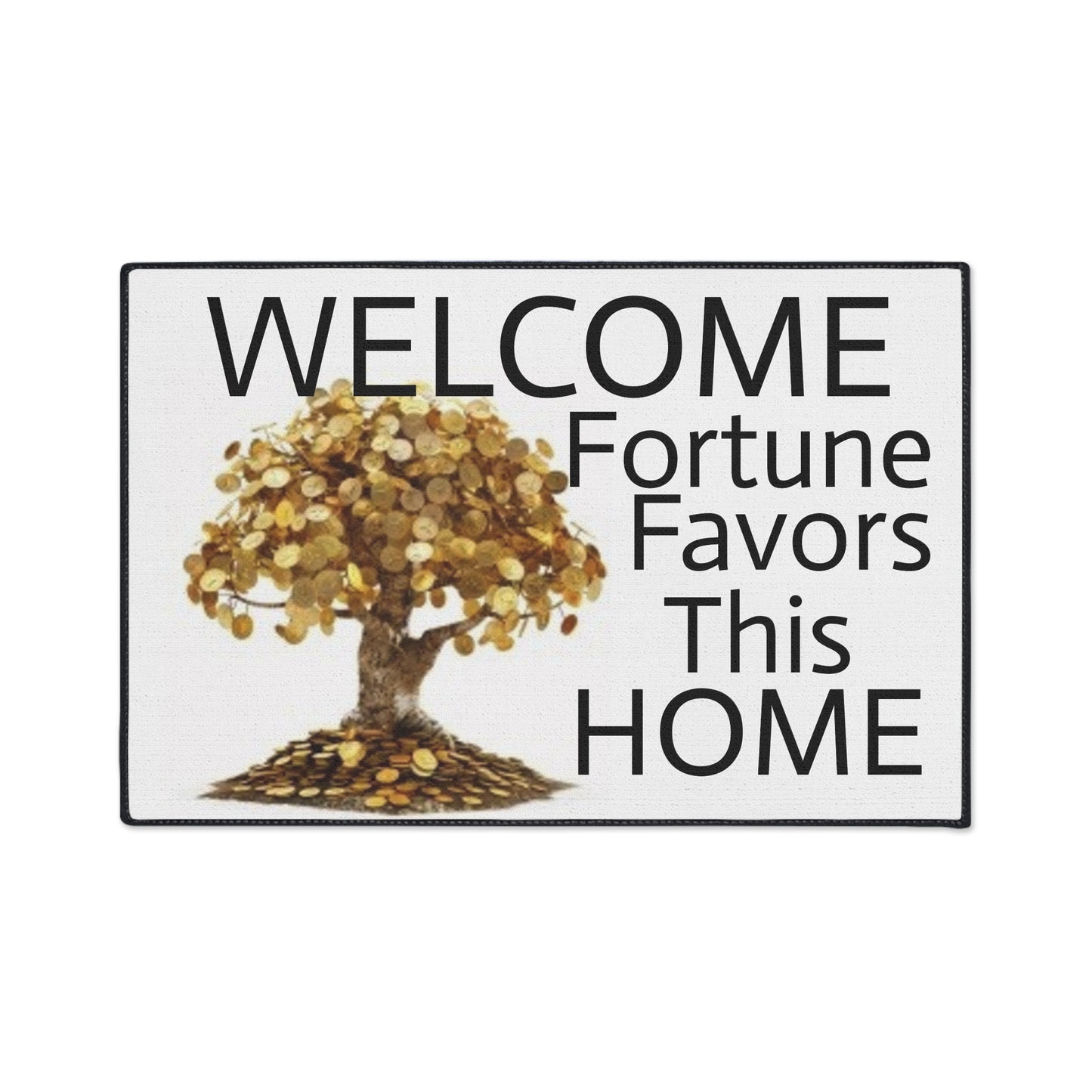 Welcome- Fortune Favors This HOME - Heavy Duty Floor Mat