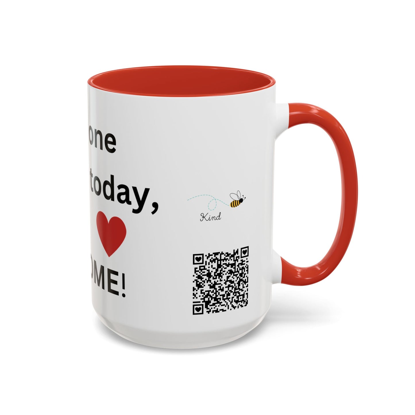 Bee Kind - In case no one has told you today, you are awesome - Accent Coffee Mug (11, 15oz)