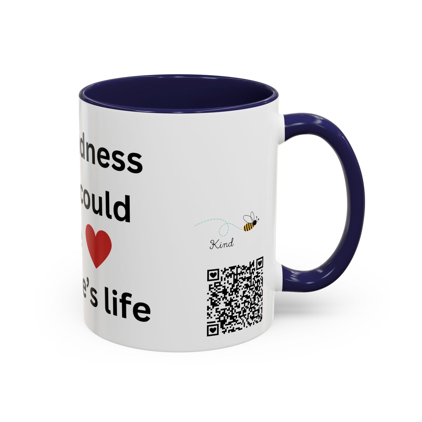 Bee Kind - Your kindness today could change someone's life - Accent Coffee Mug (11, 15oz)