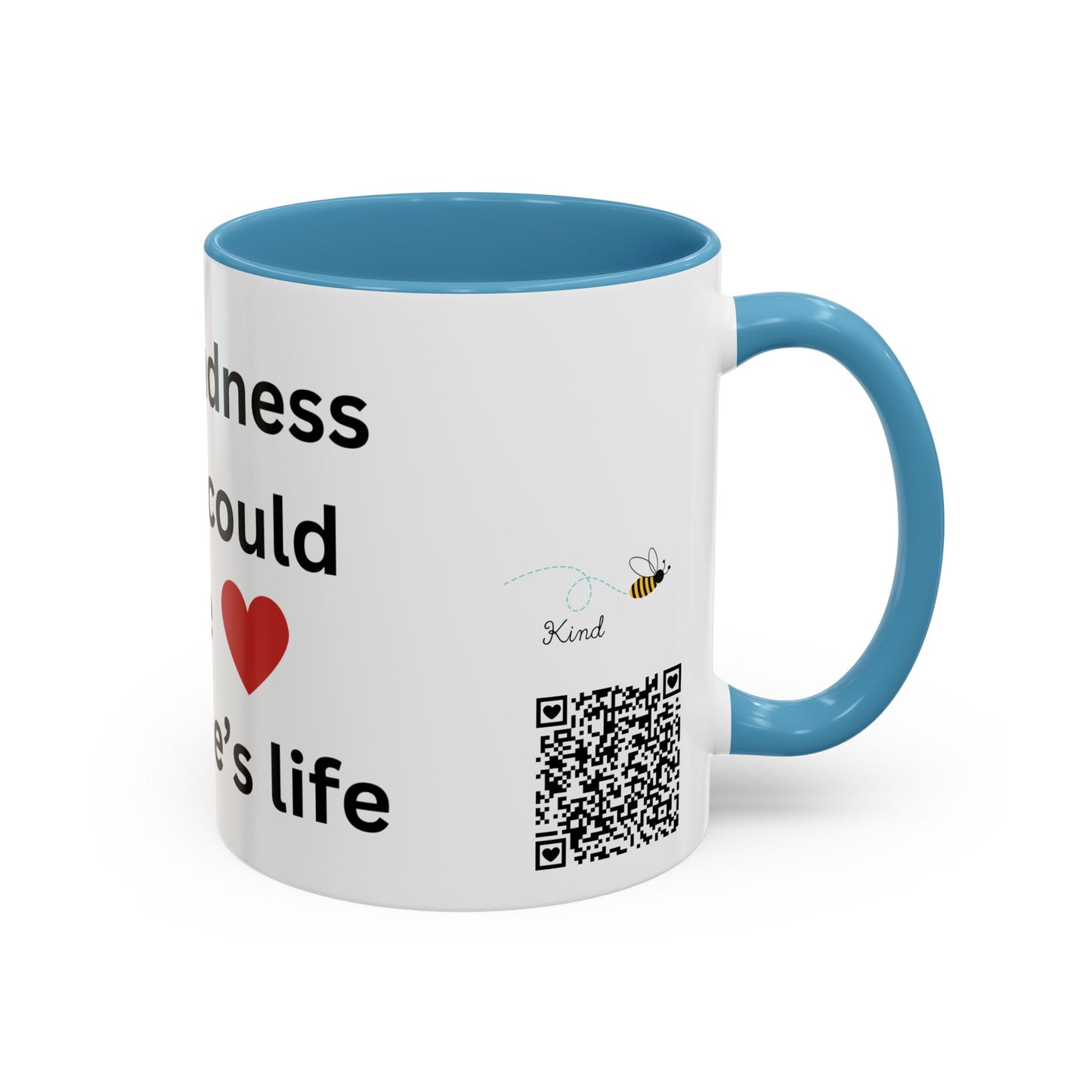 Bee Kind - Your kindness today could change someone's life - Accent Coffee Mug (11, 15oz)