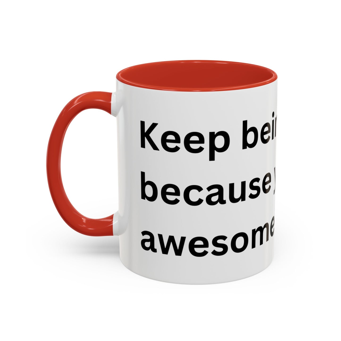 Bee Kind - Keep being you because you're awesome - Accent Coffee Mug (11, 15oz)