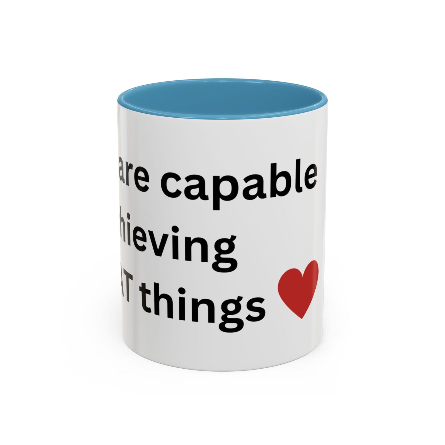 Bee Kind - You are capable of achieving great things  - Accent Coffee Mug (11, 15oz)