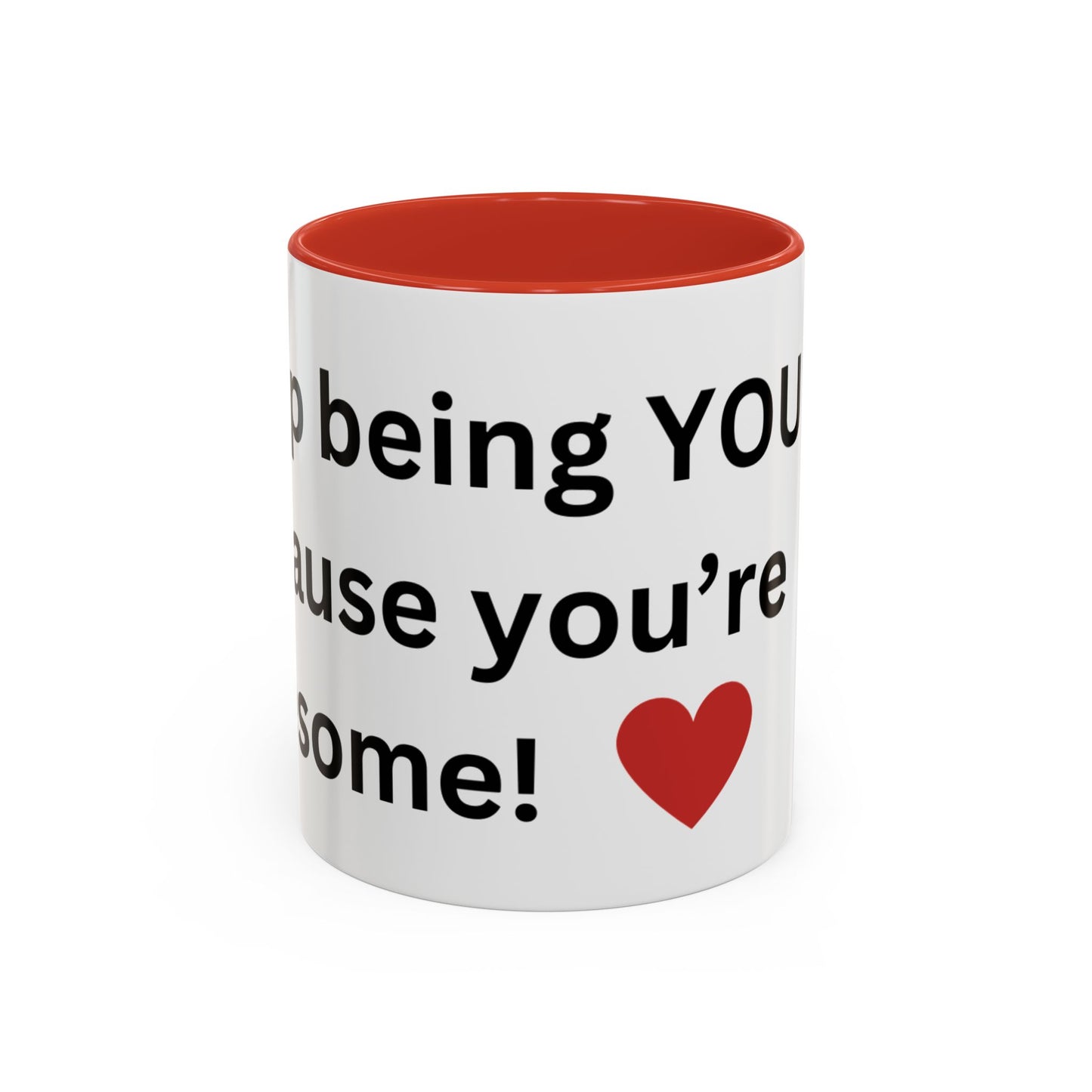 Bee Kind - Keep being you because you're awesome - Accent Coffee Mug (11, 15oz)