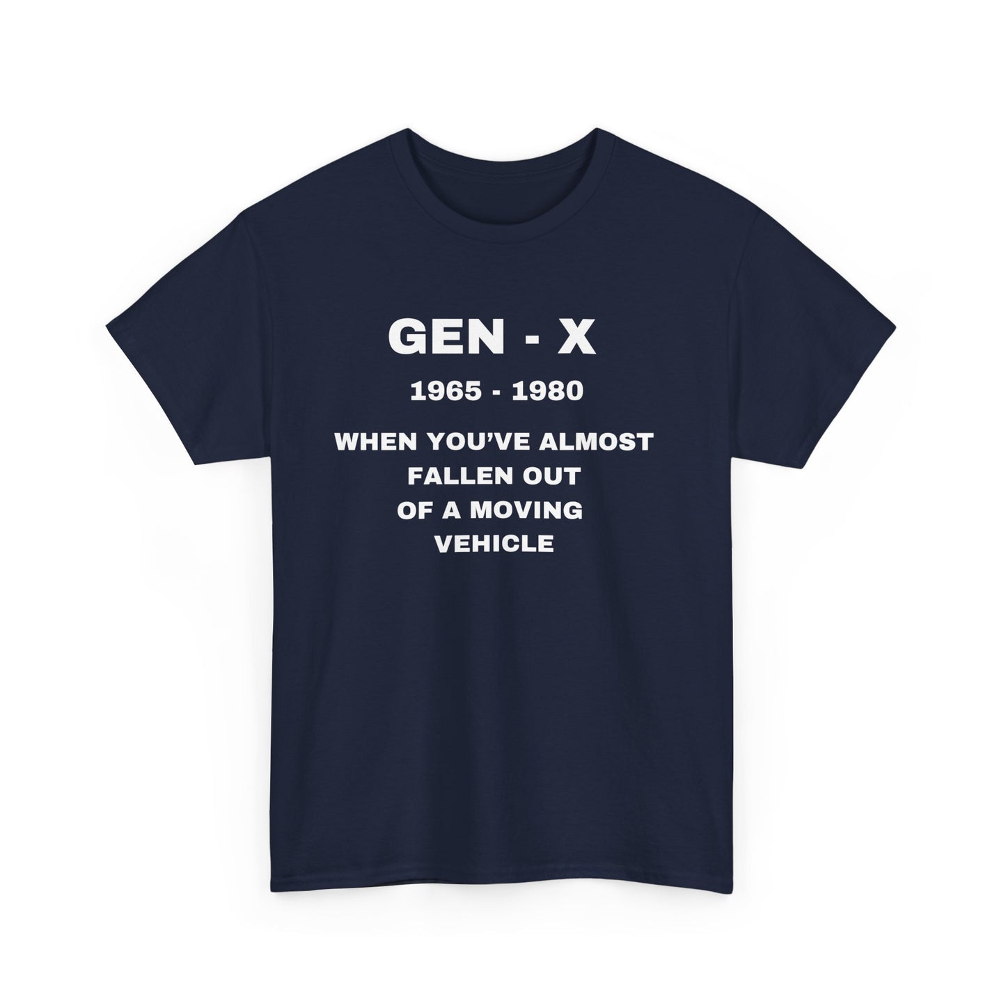 GEN-X-WHEN YOU'VE ALMOST FALLEN OUT OF A MOVING VEHICLE