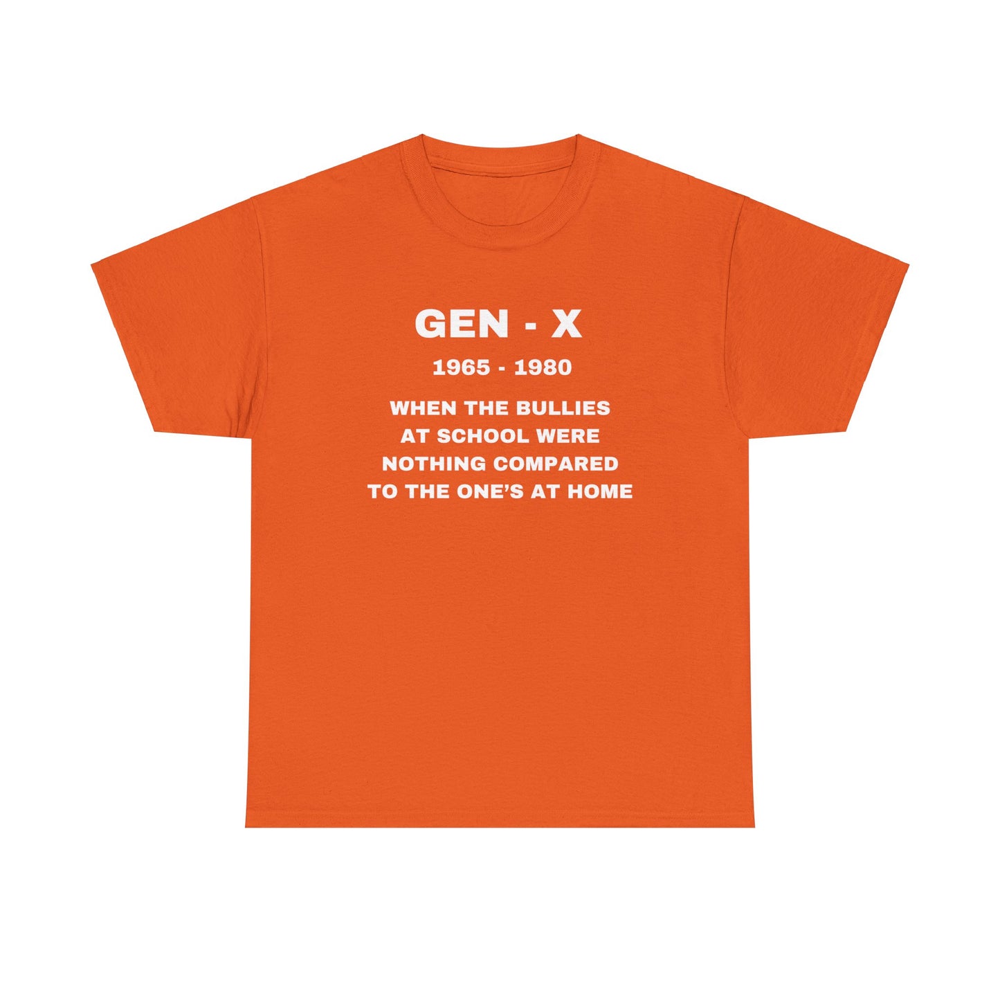 GEN-X-WHEN THE BULLIES AT SCHOOL WERE NOTHING COMPARED TO THE ONES AT HOME