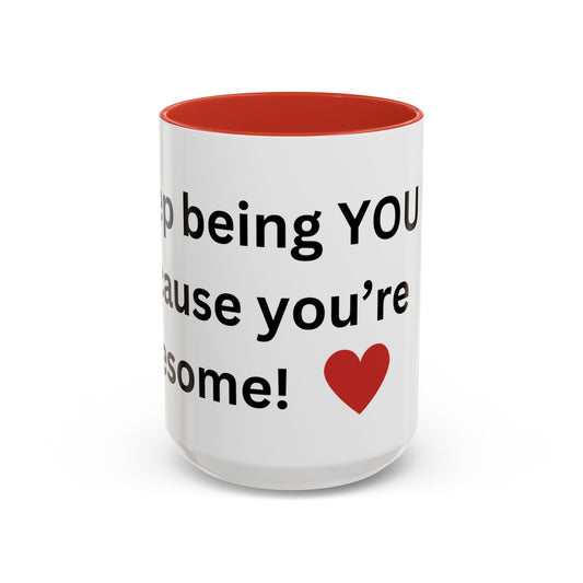 Bee Kind - Keep being you because you're awesome - Accent Coffee Mug (11, 15oz)