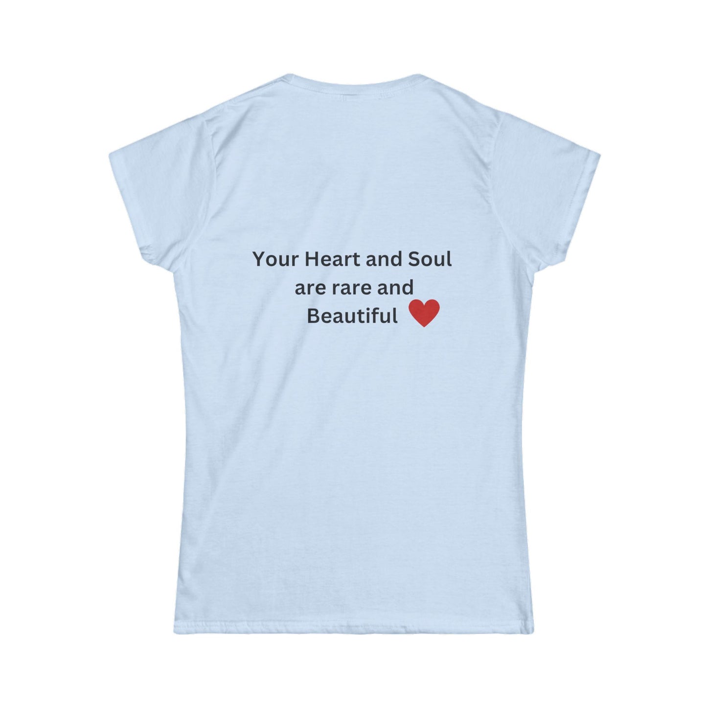 Bee Kind (Back) Your heart and soul are rare and beautiful - Women's Softstyle Tee