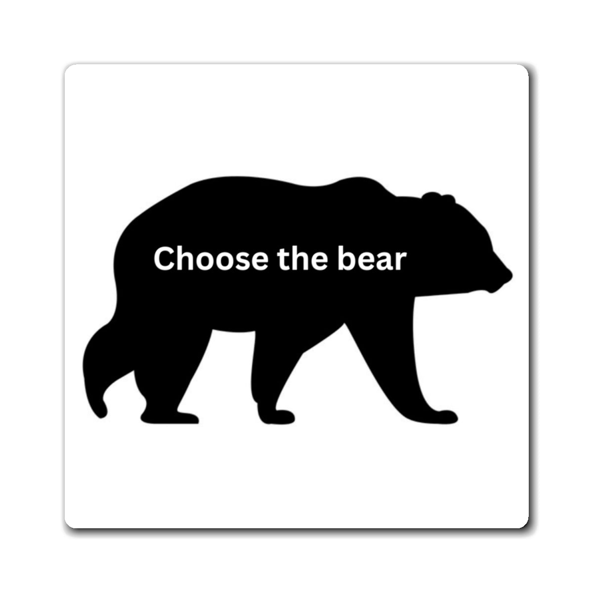 Bear - Choose the Bear - Magnets