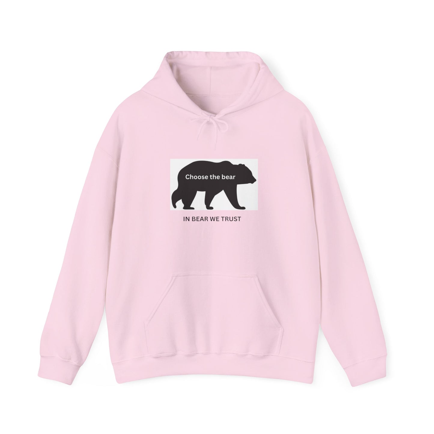 Bear- In bear we trust- Hooded Sweatshirt