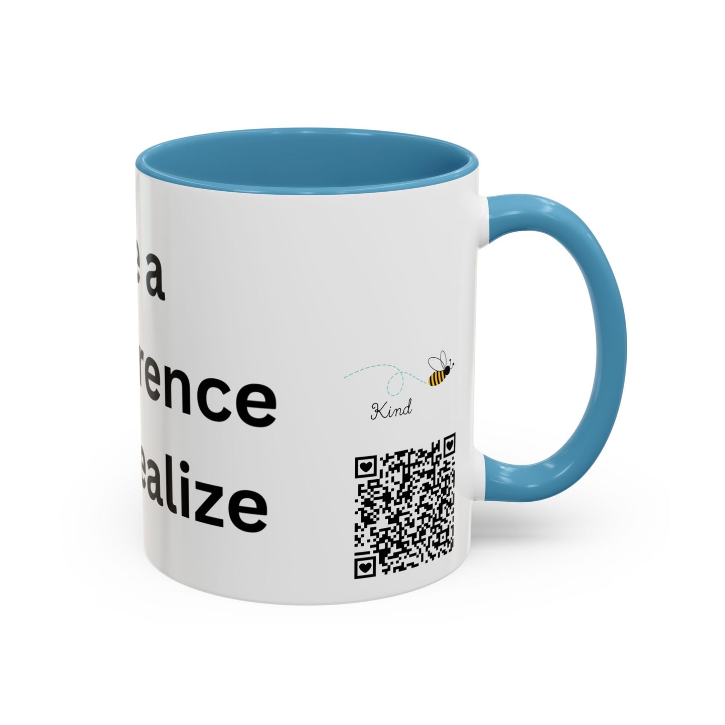 Bee Kind - You make a bigger difference than you realize - Accent Coffee Mug (11, 15oz)