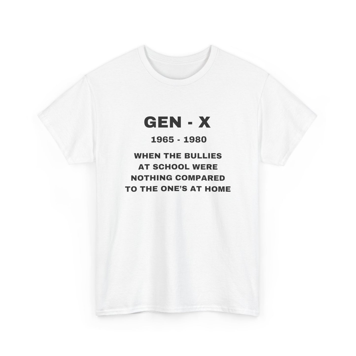 GEN-X-WHEN THE BULLIES AT SCHOOL WERE NOTHING COMPARED TO THE ONES AT HOME