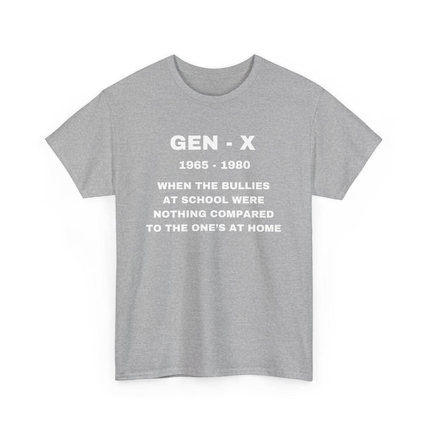 GEN-X-WHEN THE BULLIES AT SCHOOL WERE NOTHING COMPARED TO THE ONES AT HOME