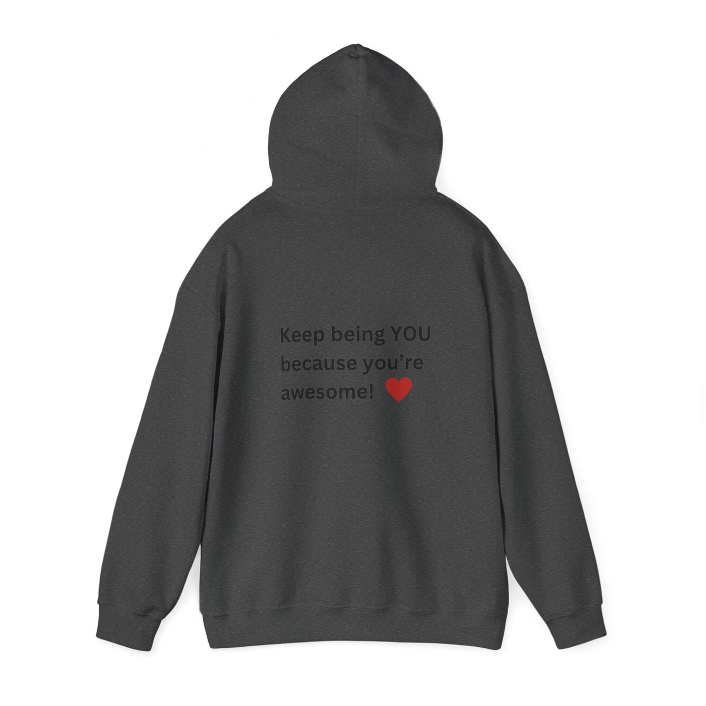 Bee Kind - (Back)-Keep Being You, because you're awesome! - Unisex Heavy Blend™ Hooded Sweatshirt