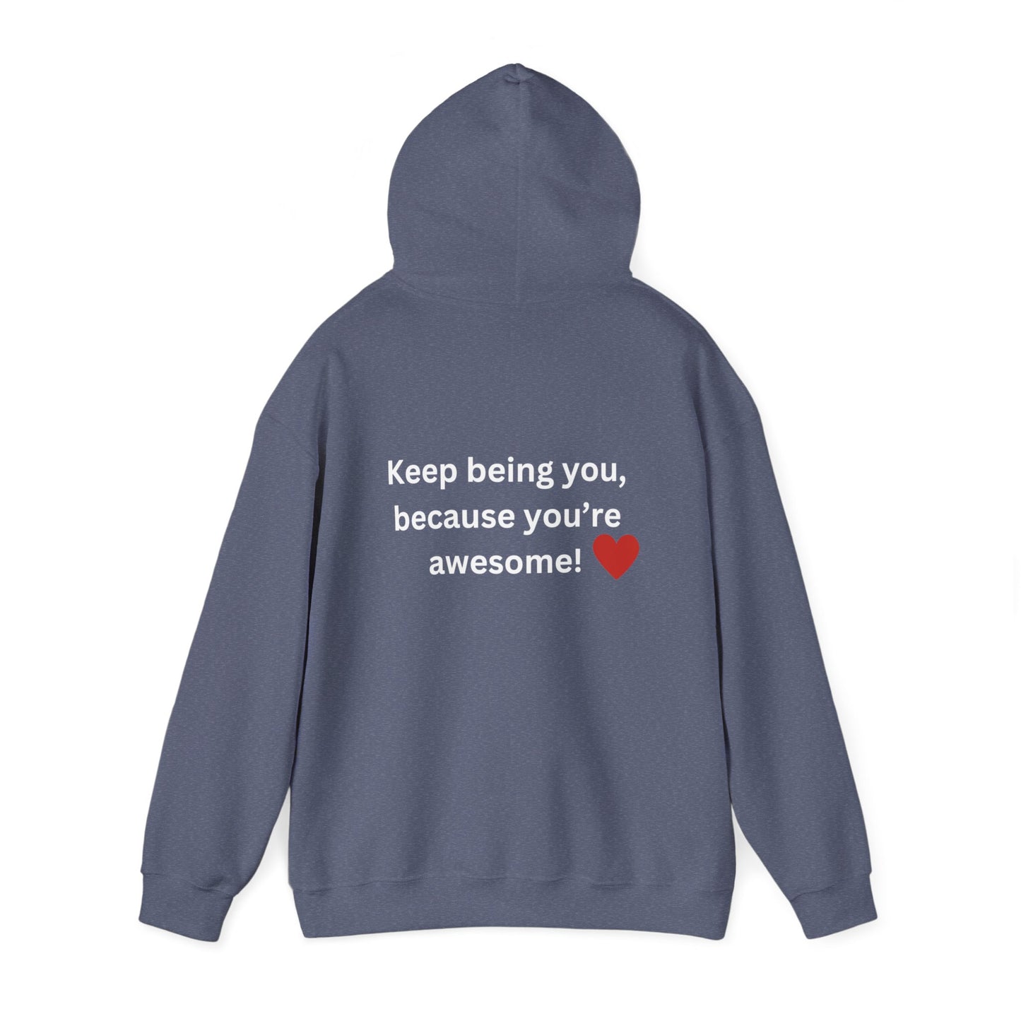 Bee Kind - (Back)-Keep Being You, because you're awesome! - Unisex Heavy Blend™ Hooded Sweatshirt