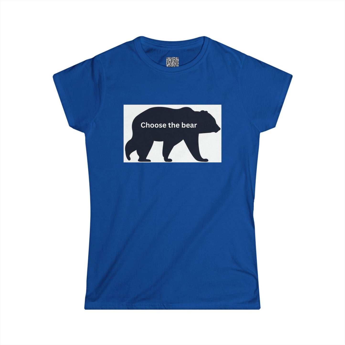 Bear- Choose the bear - Women's Softstyle Tee