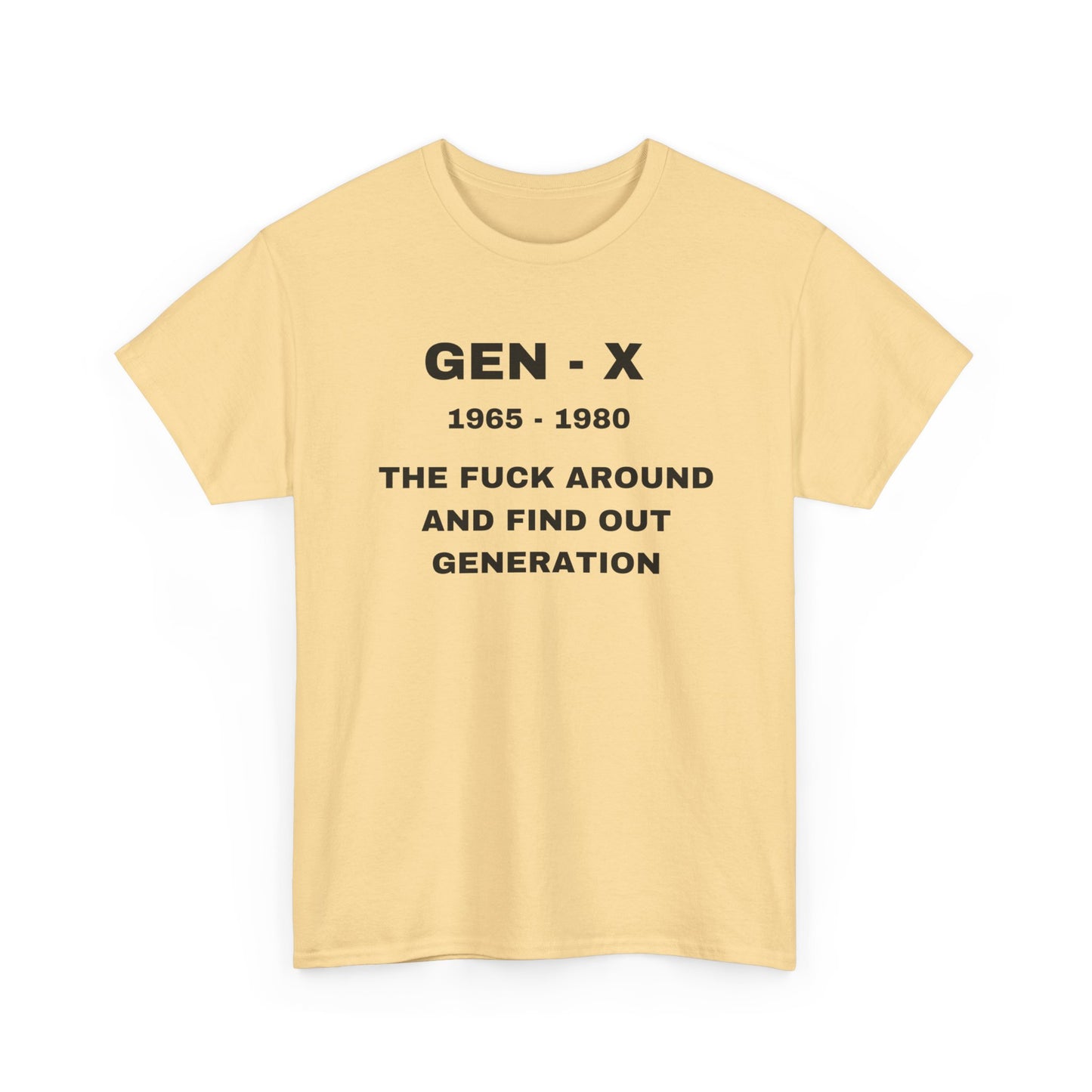 GEN-X- FUCK AROUND AND FIND OUT GENERATION