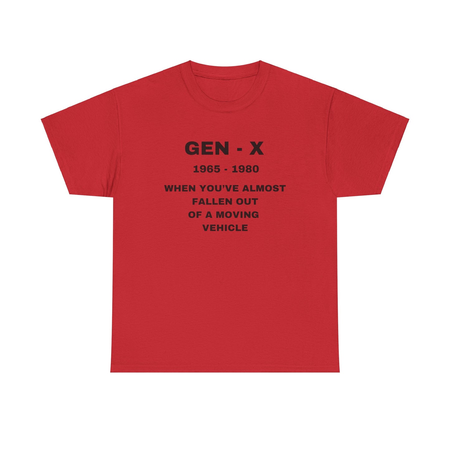 GEN-X-WHEN YOU'VE ALMOST FALLEN OUT OF A MOVING VEHICLE