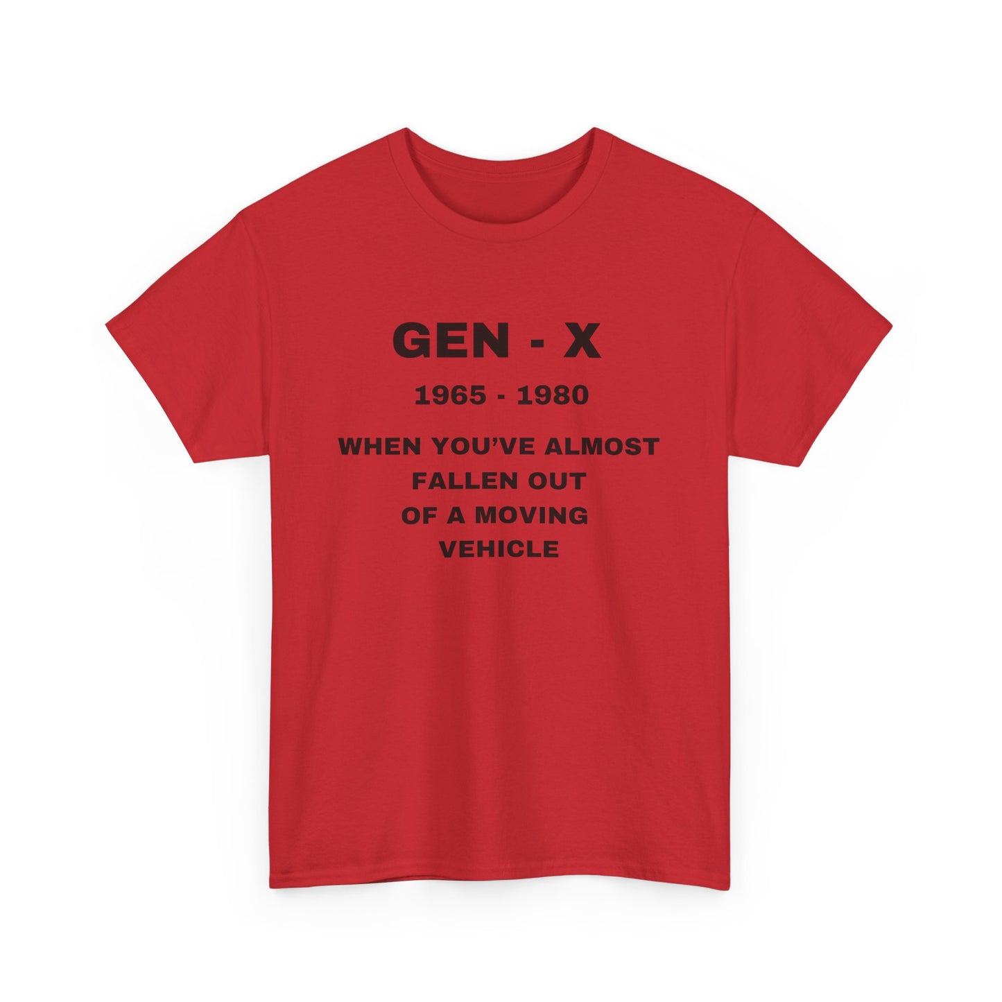 GEN-X-WHEN YOU'VE ALMOST FALLEN OUT OF A MOVING VEHICLE