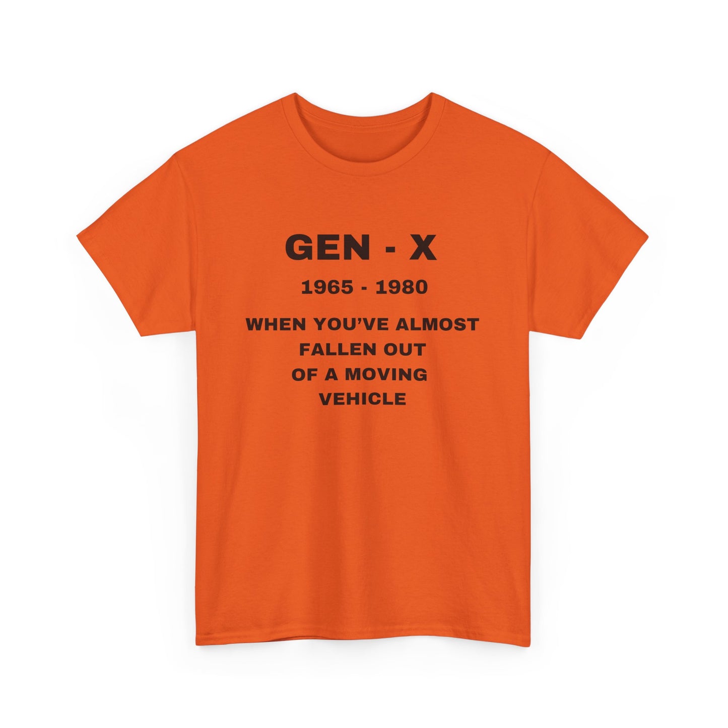 GEN-X-WHEN YOU'VE ALMOST FALLEN OUT OF A MOVING VEHICLE